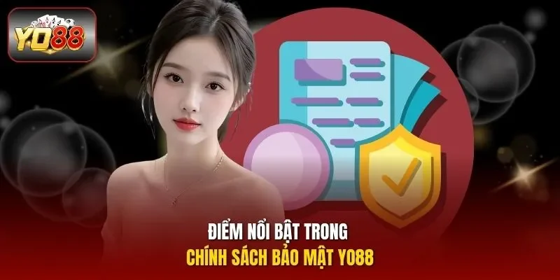 Điểm nổi bật trong chính sách bảo mật YO88